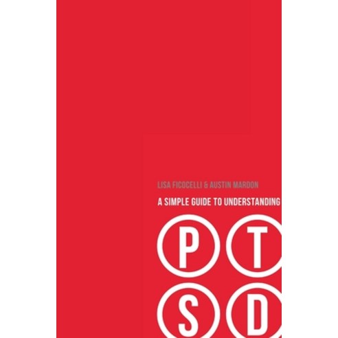 (영문도서) A Simple Guide to Understanding PTSD Paperback, Golden Meteorite Press, English, 9781897472811