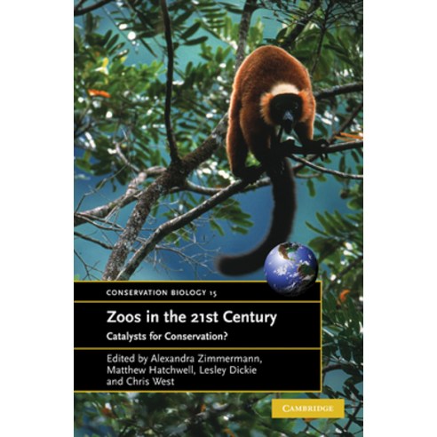 (영문도서) Zoos in the 21st Century: Catalysts for Conservation? Paperback, Cambridge University Press, English, 9780521618588
