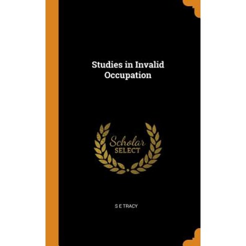 (영문도서) Studies in Invalid Occupation Hardcover, Franklin Classics, English, 9780342164363