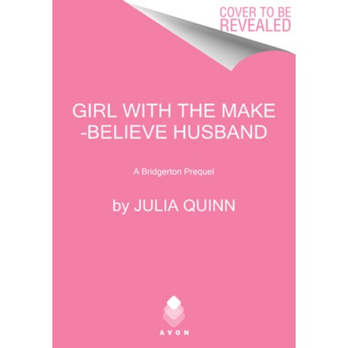 (영문도서) Girl with the Make-Believe Husband: A Bridgerton Prequel Hardcover, Avon Books, English, 9780063253926