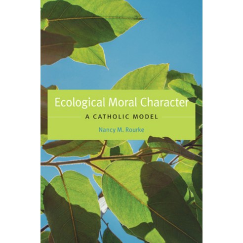 (영문도서) Ecological Moral Character: A Catholic Model Paperback, Georgetown University Press, English, 9781647124038