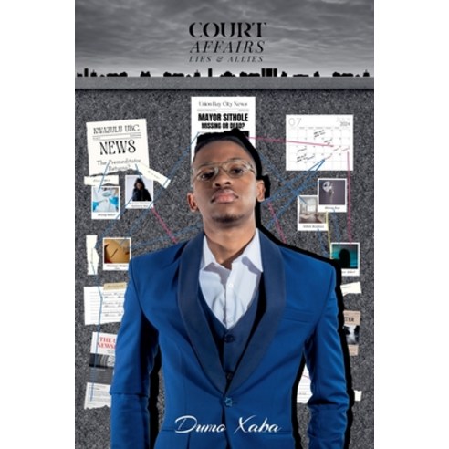 (영문도서) Court Affairs: Lies & Allies Paperback, Dumo Xaba, English, 9798230861065