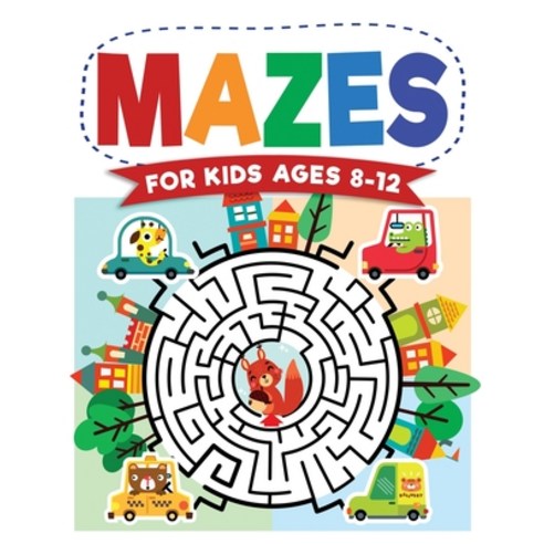 Mazes For Kids Ages 8-12: Maze Activity Book - 8-10 9-12 10-12 year olds - Workbook for Children w... Paperback, Kids Activity Publishing, English, 9781954392175