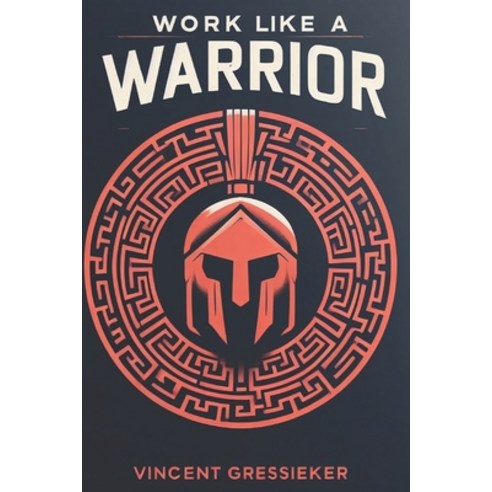 (영문도서) Work Like A Warrior Paperback, Independently Published, English, 9798873745647