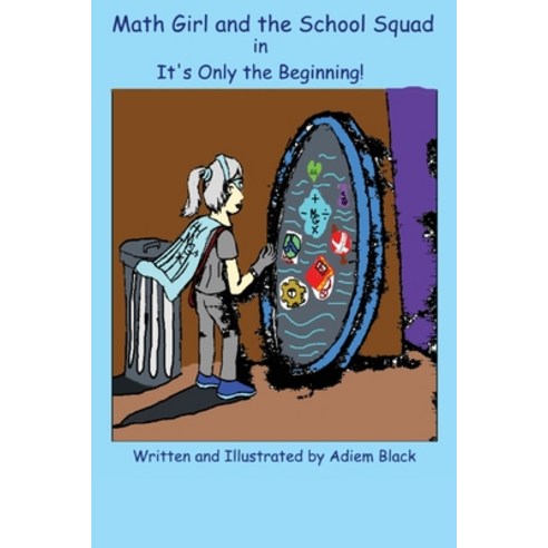 Math Girl and the School Squad: It''s only the Beginning Paperback, Dark Rose Books, English, 9781953904294