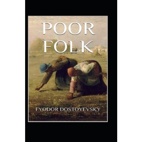 Poor Folk illustarted Paperback, Independently Published, English, 9798566757919