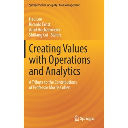 (영문도서) Creating Values with Operations and Analytics: A Tribute to the Contributions of Professor Mo... Hardcover, Springer, English, 9783031088704