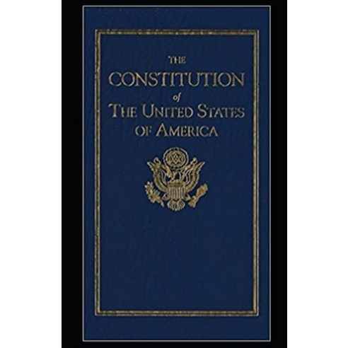The United States Constitution Annotated Paperback, Independently Published, English, 9798580371191
