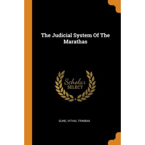 (영문도서) The Judicial System Of The Marathas Paperback, Franklin Classics Trade Press, English, 9780353255029