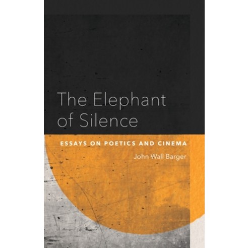 (영문도서) The Elephant of Silence: Essays on Poetics and Cinema Paperback, LSU Press, English, 9780807181577
