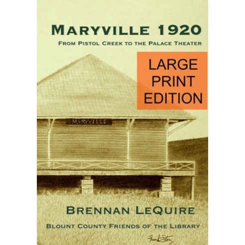 Maryville 1920: From Pistol Creek to the Palace Theater Paperback, Independently Published