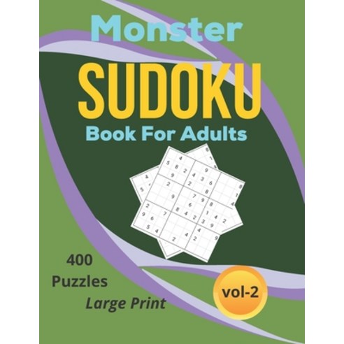 (영문도서) Monster sudoku puzzles book for adults large print: 400 medium levels big Sudoku book for beg... Paperback, Independently Published, English, 9798543276051