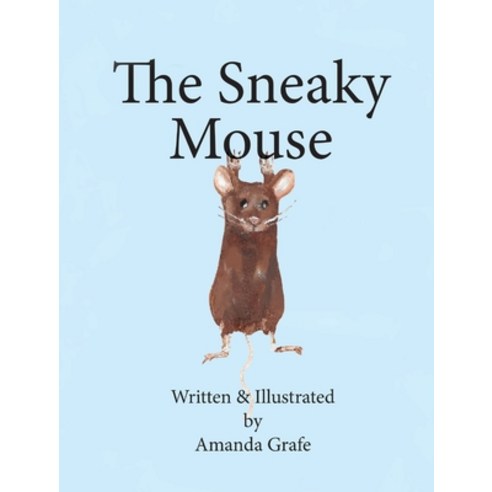 The Sneaky Mouse Hardcover, Leaning Rock Press LLC