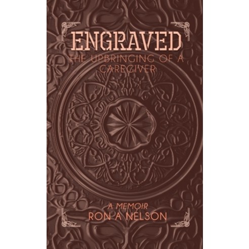 (영문도서) Engraved: The Upbringing of a Caregiver Hardcover, NY Book Publishers, English, 9781964289304