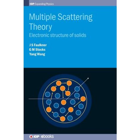 Multiple Scattering Theory: Electronic structure of solids Hardcover, Institute of Physics Publishing