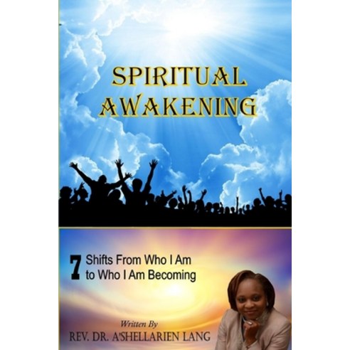 (영문도서) Spiritual Awakening: 7 Shifts From Who I Am To Who I Am Becoming Paperback, Independently Published, English, 9798727912324