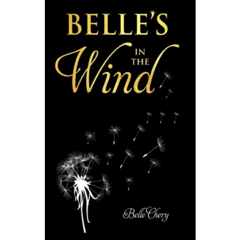 (영문도서) Belle''s in the Wind by Belle Chery Hardcover, Imeshnotmatch, English, 9781733621625