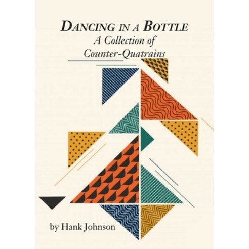 Dancing In A Bottle A Collection of Counter-Quatrains Paperback, Shirespress