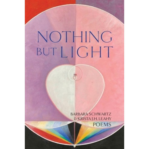(영문도서) Nothing But Light: Poems Paperback, Circling Rivers, English, 9781939530233