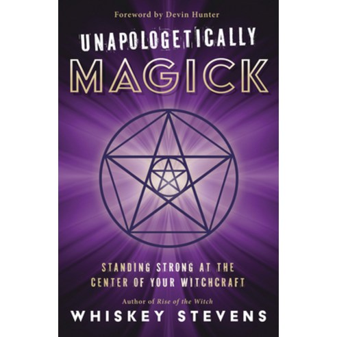 (영문도서) Unapologetically Magick: Standing Strong at the Center of Your Witchcraft Paperback, Llewellyn Publications, English, 9780738770017