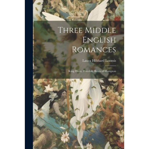 (영문도서) Three Middle English Romances: King Horn Havelok Beves of Hampton Paperback, Legare Street Press, 9781021260352