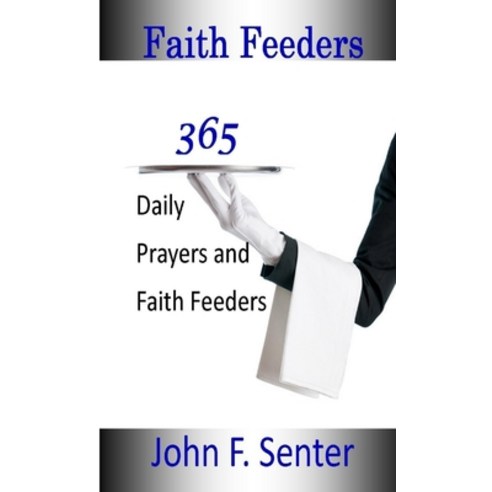 (영문도서) 365 Daily Faith Feeders Paperback, Lulu.com, English, 9781312479517