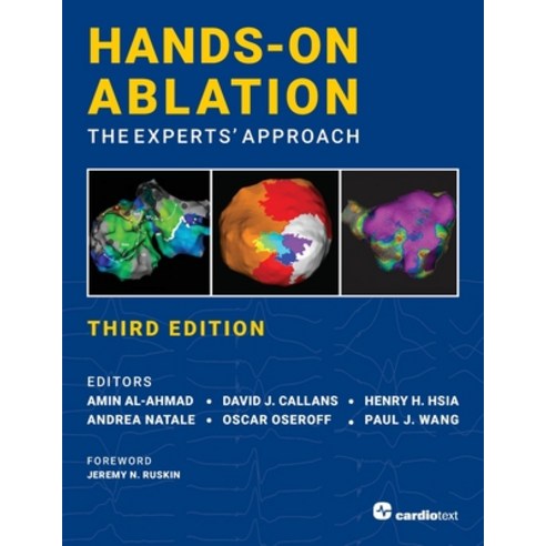 (영문도서) Hands-On Ablation The Experts'' Approach Third Edition Paperback, Cardiotext Inc, English, 9781942909408