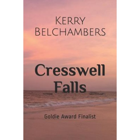 Cresswell Falls: Goldie Award Finalist Paperback, Independently Published, English, 9781723709494