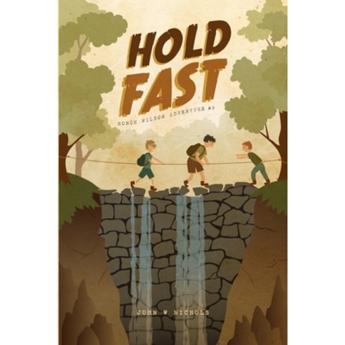 Hold Fast: Honch Wilson Adventure #3 Paperback, Independently Published, English, 9798691582714