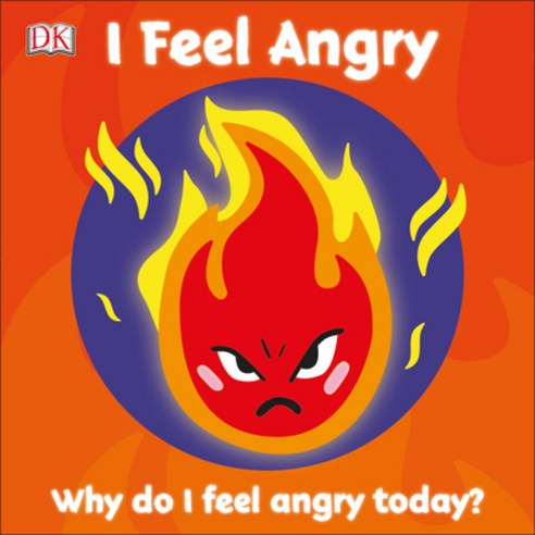 (영문도서) I Feel Angry: Why Do I Feel Angry Today? Board Books, DK Publishing (Dorling Kindersley)