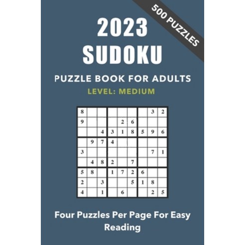 (영문도서) 2023 Sudoku Puzzle Book For Adults: Medium Difficulty: Medium Difficulty Puzzles Paperback, Independently Published, English, 9798372436893