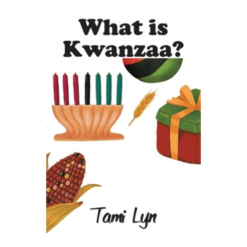 (영문도서) What Is Kwanzaa? Paperback, Authorhouse, English, 9781665577403