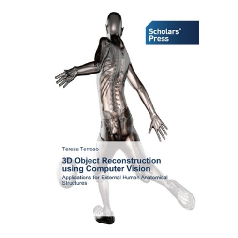 3D Object Reconstruction using Computer Vision Paperback, Scholars'' Press