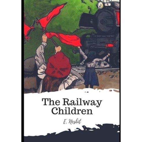 The Railway Children Paperback, Independently Published, English, 9798598458389