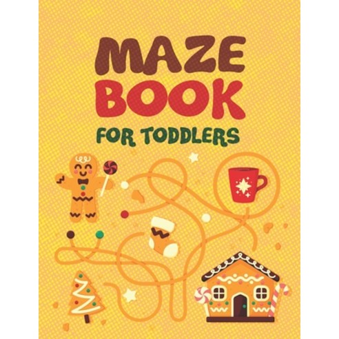(영문도서) Maze Book for Toddler: Easy to Hard Stepwise Simple Activity Book for Kids to Improve Brain H... Paperback, Independently Published, English, 9798848110173