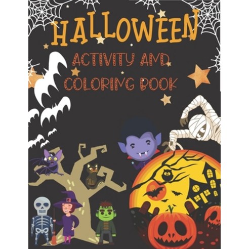 Halloween Activity And Coloring Book: Fun Filled Mazes Sudoku Word Search and Coloring Activities Paperback, Independently Published
