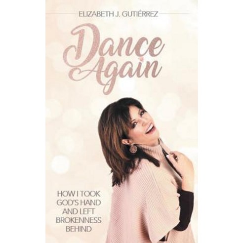 (영문도서) Dance Again Hardcover, Christian Faith Publishing,..., English, 9781644169179