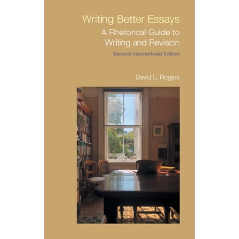 (영문도서) Writing Better Essays: A Rhetorical Guide to Writing and Revision (Second International Edition) Hardcover, Equinox Publishing (UK), English, 9781781798331