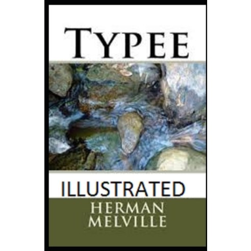 Typee Illustrated Paperback, Independently Published, English, 9798563289239