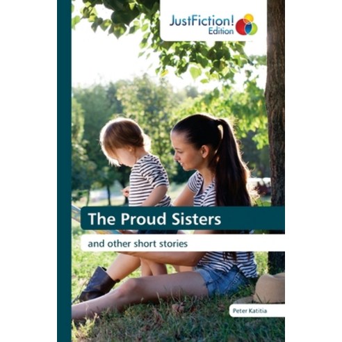 The Proud Sisters Paperback, Justfiction Edition, English, 9786200495969