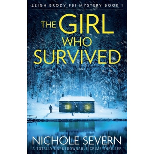 (영문도서) The Girl Who Survived: A totally unputdownable crime thriller Paperback, Storm Publishing Ltd, English, 9781805085027