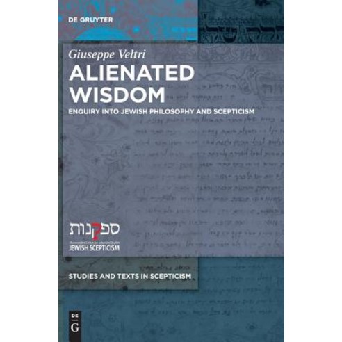 Alienated Wisdom: Enquiry Into Jewish Philosophy and Scepticism Hardcover, de Gruyter, English, 9783110603392