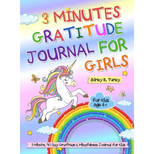 (영문도서) 3 Minutes Gratitude Journal for Girls: The Unicorn Gratitude Journal For Girls: The 3 Minute ... Hardcover, Jupiter Press, English, 9781637333341