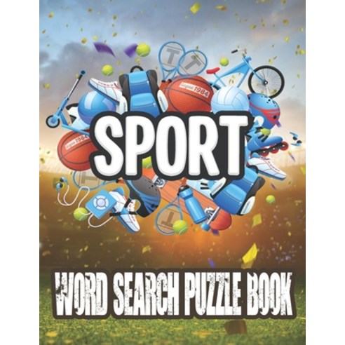 (영문도서) Sport Word Search Puzzle Book: Large Print Sports Word Search Brain Games For Adults Kids T... Paperback, Independently Published, English, 9798416963415