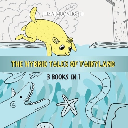 The Hybrid Tales of Fairyland: 3 Books In 1 Paperback, Creative Arts Management Ou, English, 9789916645819