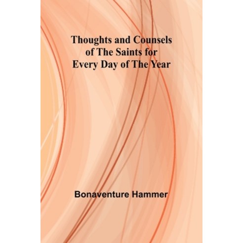 (영문도서) Thoughts and Counsels of the Saints for Every Day of the Year Paperback, Alpha Edition, English, 9789357945400