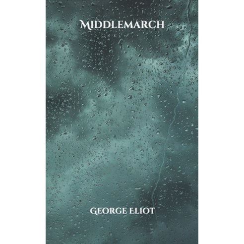 Middlemarch Paperback, Independently Published, English, 9798598392836