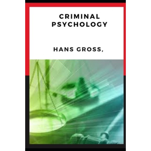 Criminal Psychology (Annotated) Paperback, Independently Published, English, 9798739462831