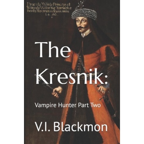 (영문도서) The Kresnik: Vampire Hunter Part Two Paperback, Independently Published, English, 9798324227425