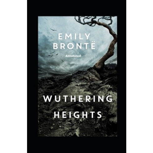 (영문도서) Wuthering Heights Annotated Paperback, Independently Published, English, 9798464504578